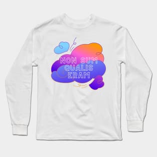 I am not as I was - Non Sum Qualis Eram Long Sleeve T-Shirt